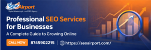 Professional SEO Services for Businesses: A Complete Guide to Growing Online Professional SEO Services for Businesses: A Complete Guide to Growing Online