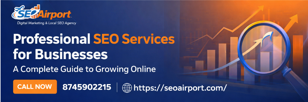 Professional SEO Services for Businesses: A Complete Guide to Growing Online